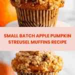 Small Batch Apple Pumpkin Streusel Muffins Recipe